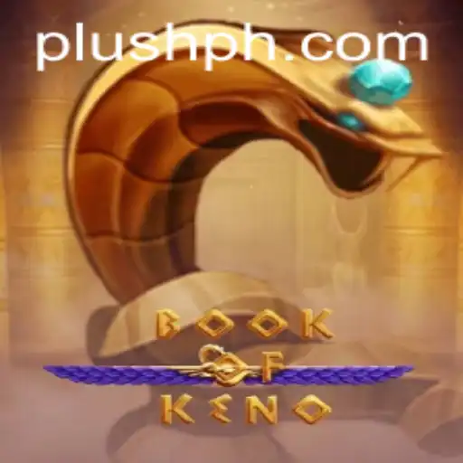 Discover the Excitement of BookOfKeno: Your Guide to Winning Big