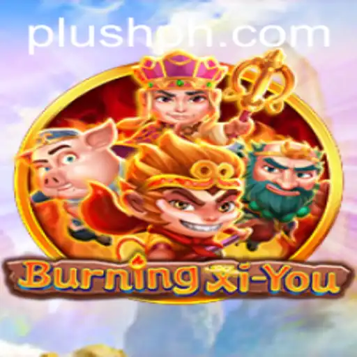 Exploring the Enchanting World of BurningXiYou: A Plush PH Adventure