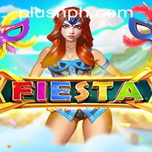 Exploring the Excitement of 'Fiesta' through Plush Ph Tactics