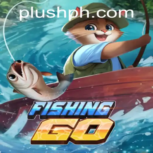 FishingGO: Dive into the Ultimate Plush PH Fishing Adventure