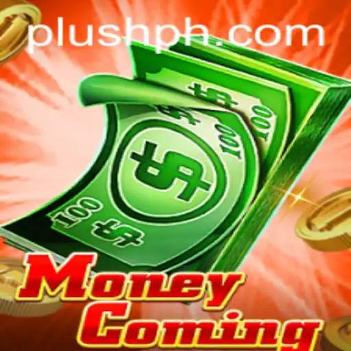 MoneyComing: A Thrilling Adventure in the World of Plush PH