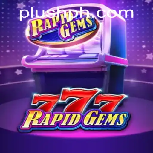 Exploring the Excitement of RapidGems777: A Comprehensive Guide