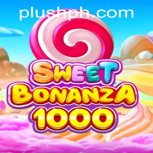 Discover the World of SweetBonanza1000: A Plush PH Adventure