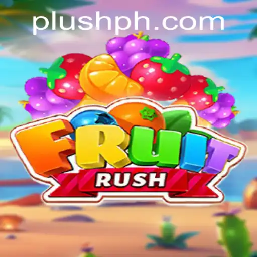 Explore the Exciting World of FruitRush: A Unique Gaming Adventure