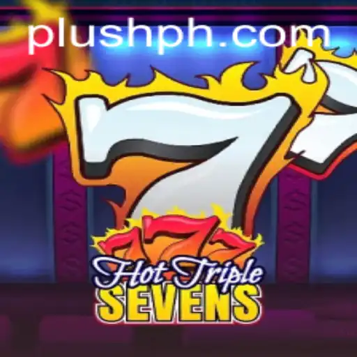 HotTripleSevens: A Thrilling Adventure in Plush PH Style