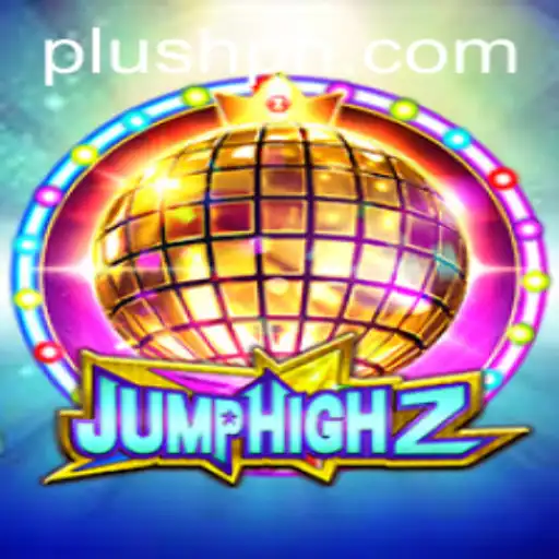 JumpHigh2: The Thrilling Adventure in the World of Plush PH