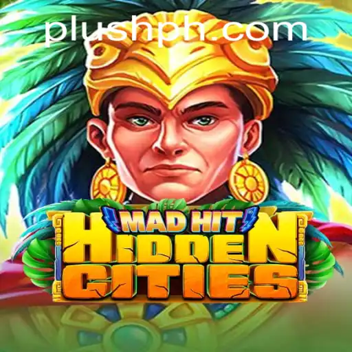 Exploring the World of MadHitHiddenCities: A Journey through Plush PH