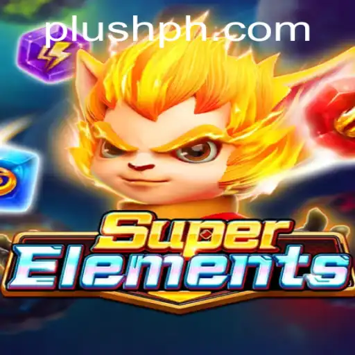 SuperElements: A Thrilling Adventure Awaits Fans of Plush PH Gaming